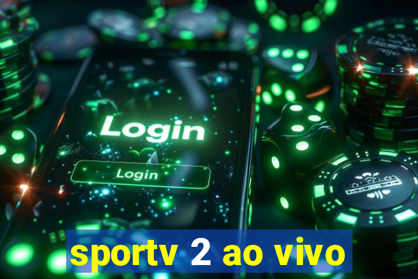 sportv 2 ao vivo